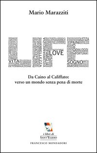 Life. Da Caino al califfato: verso un mondo senza pena di morte
