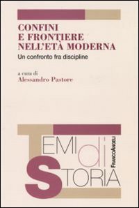 Confini e frontiere nell'età moderna