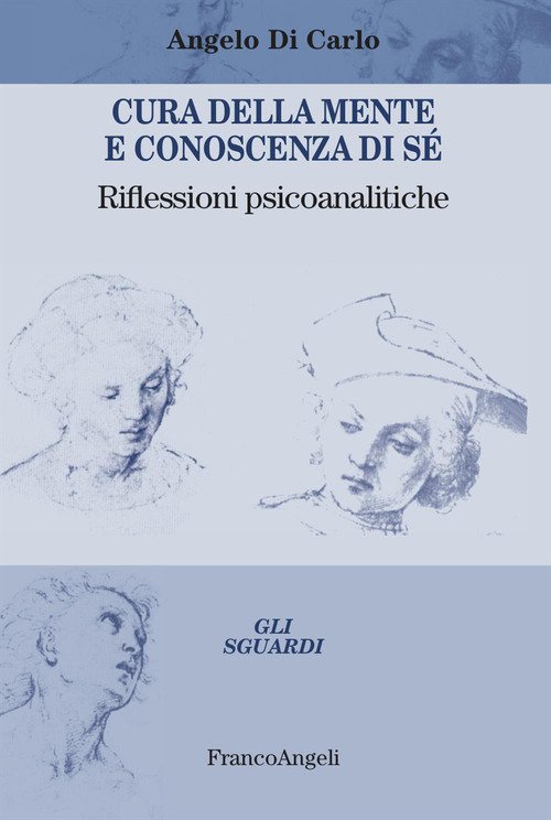 Cura della mente e conoscenza di sé. Riflessioni psicoanalitiche