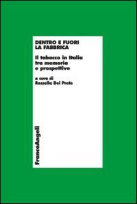 Dentro e fuori la fabbrica