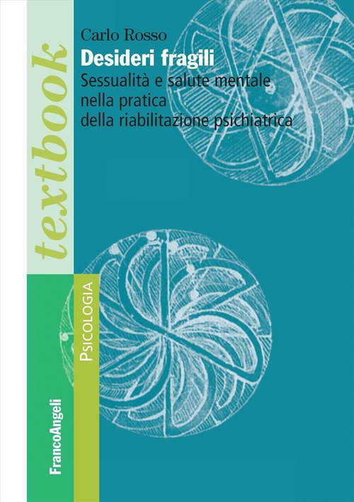 Desideri fragili. Sessualità e salute mentale nella pratica della riabilitazione psichiatrica