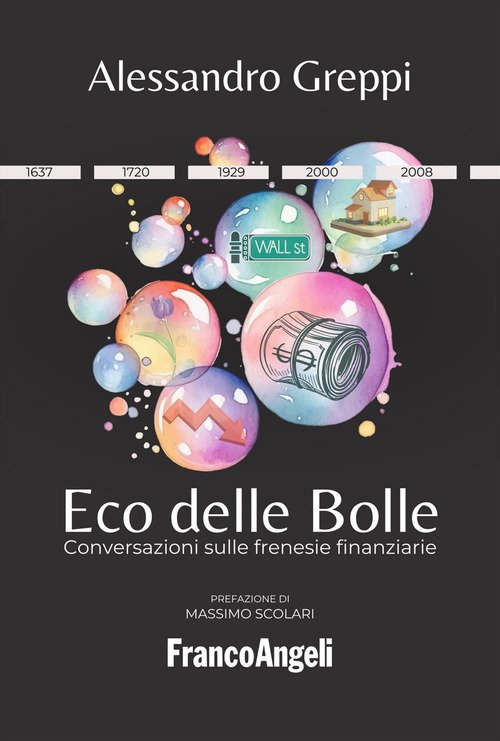 Eco delle bolle. Conversazioni sulle frenesie finanziarie