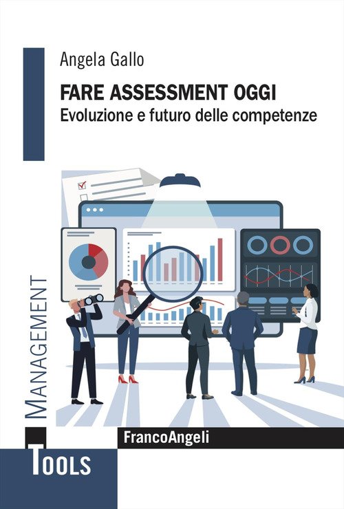 Fare assessment oggi. Evoluzione e futuro delle competenze