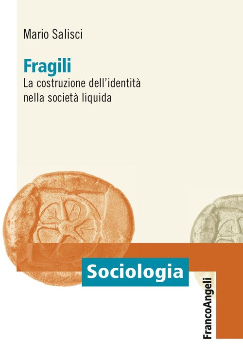 Fragili. La costruzione dell'identità nella società liquida