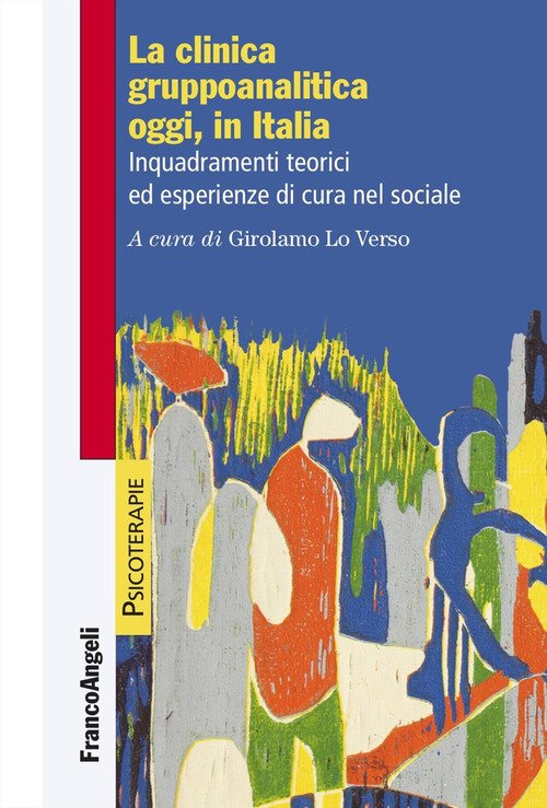 La clinica gruppoanalitica oggi, in Italia. Inquadramenti teorici ed esperienze di cura nel sociale