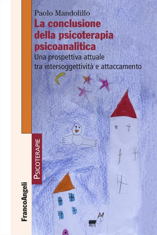 La conclusione della psicoterapia psicoanalitica. Una prospettiva attuale tra intersoggettività e attaccamento