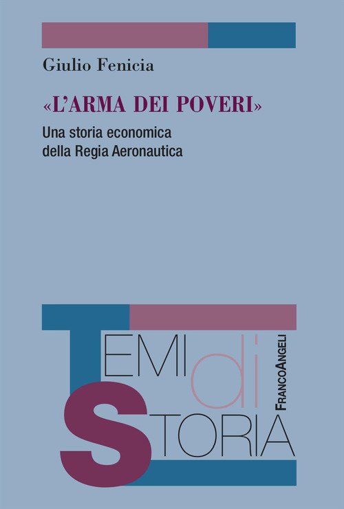 «L'arma dei poveri». Una storia economica della Regia Aeronautica
