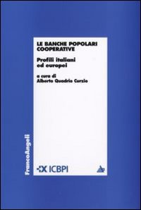 Le banche popolari cooperative. Profili italiani ed europei