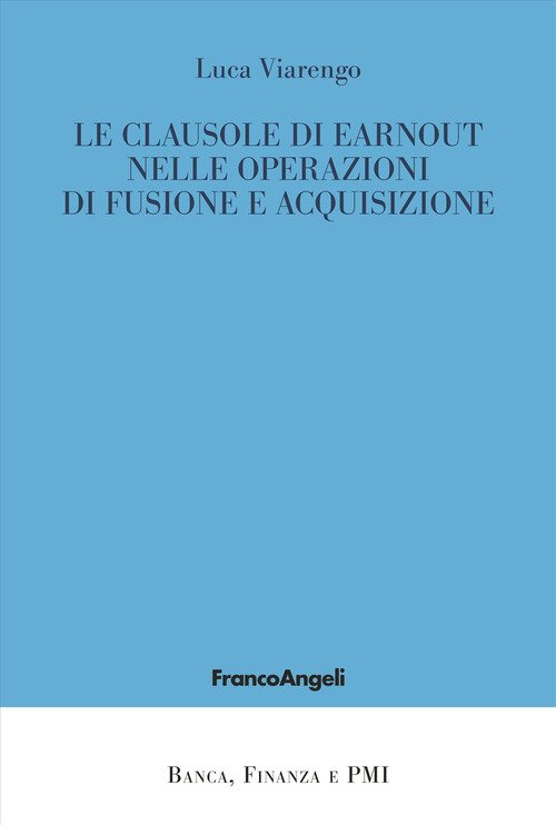 Le clausole di earnout nelle operazioni di fusione e acquisizione