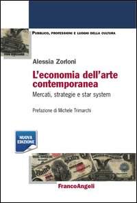L'economia dell'arte contemporanea. Mercati strategie e star system