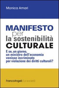 Manifesto per la sostenibilità culturale
