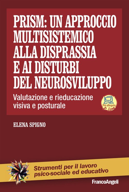 Prism: un approccio multisistemico alla disprassia e ai disturbi del neurosviluppo. Valutazione e rieducazione visiva e posturale