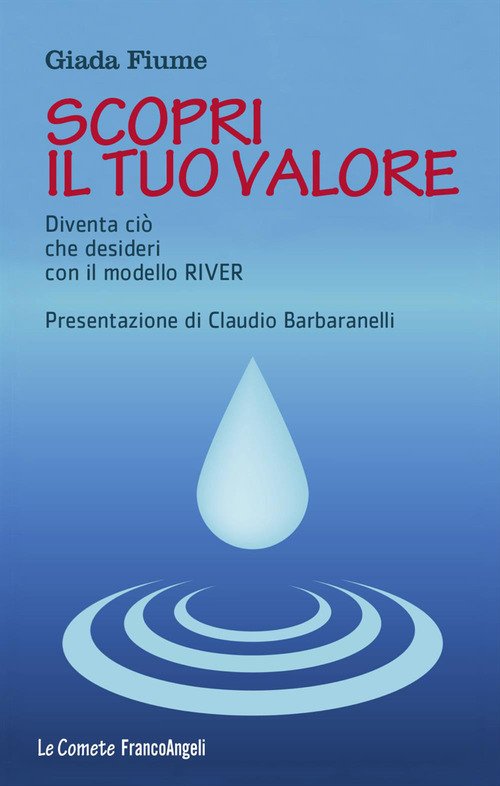 Scopri il tuo valore. Diventa ciò che desideri con il modello River