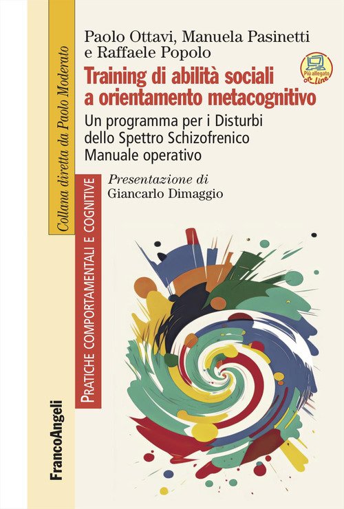 Training di abilità sociali a orientamento metacognitivo. Un programma per i Disturbi dello Spettro Schizofrenico. Manuale operativo