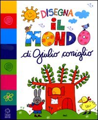 Disegna il mondo di Giulio Coniglio