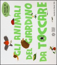 Gli animali del giardino da toccare