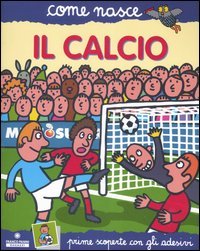 Il calcio. Con adesivi
