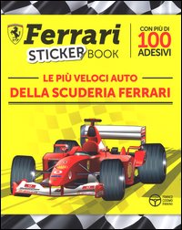 Le più veloci auto della scuderia Ferrari. Con adesivi