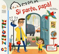Si parte, papà!