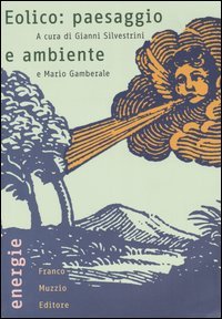 Eolico: paesaggio e ambiente