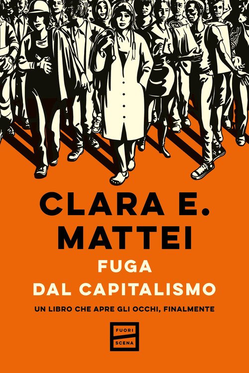 Fuga dal capitalismo. Un libro che apre gli occhi, finalmente
