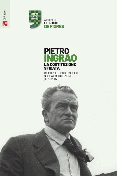 La Costituzione sfidata. Discorsi e scritti scelti sulla Costituzione (1979-2002)