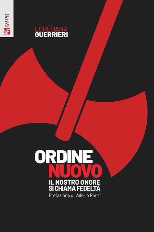 Ordine Nuovo. Il nostro onore si chiama fedeltà