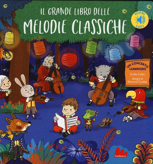 Il grande libro delle melodie classiche. Libro sonoro