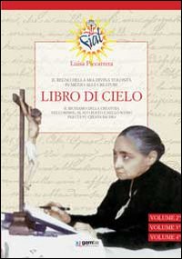 Libro di cielo. Il regno della mia divina volontà in mezzo alle creature