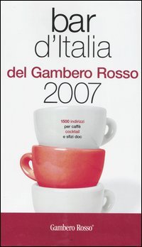 Bar d'Italia del Gambero Rosso 2007