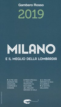 Milano e il meglio della Lombardia del Gambero Rosso 2019