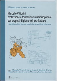 Marcello Vittorini: professione e formazione multidisciplinare per progetti di piano e architettura