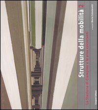 Strutture della mobilità. Vol. 2: La stazione di Ciampino e le aree circostanti.
