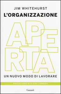 L'organizzazione aperta. Un nuovo modo di lavorare