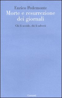 Morte e resurrezione dei giornali