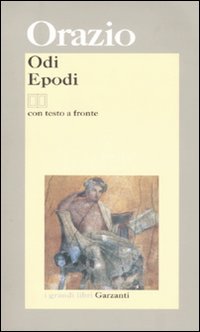 Odi-Epodi. Testo latino a fronte