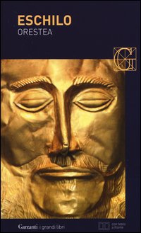 Orestea: Agamennone-Coefore-Eumenidi. Testo greco a fronte. Ediz. illustrata