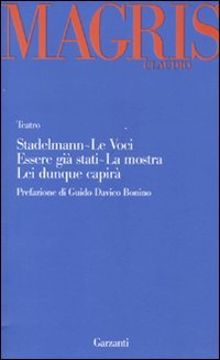 Teatro: Stadelmann­Le voci­Essere già stati­La mostra­Lei dunque capirà