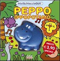 Peppo ippopotamo. Minischiacciaqui!