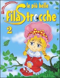 Piu` Belle Filastrocche (le). Vol. 2