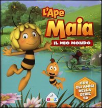 Ape Maia. Il Mio Mondo (l`)