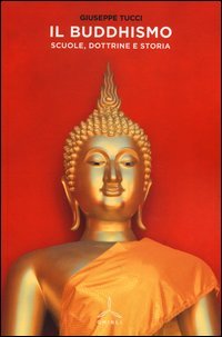 Il Buddhismo. Scuole, dottrine e storia