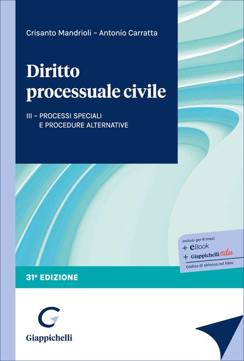 Diritto processuale civile. Processi speciali e procedure alternative