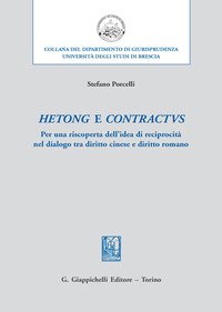 Hetong e contractus. Per una riscoperta dell'idea di reciprocità nel dialogo tra diritto cinese e diritto romano