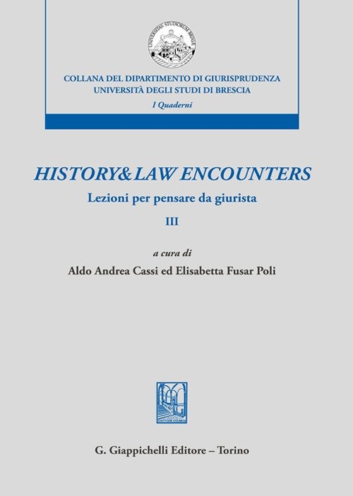 History & law encounters. Lezioni per pensare da giurista