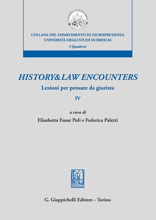 History & law encounters. Lezioni per pensare da giurista