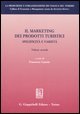 Il marketing dei prodotti turistici. Specificità e varietà. Vol. 2