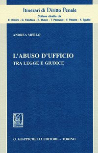 L'abuso d'ufficio. Tra legge e giudice