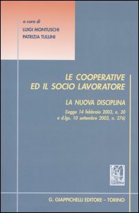 Le cooperative ed il socio lavoratore. La nuova disciplina