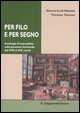 Per filo e per segno. Antologia di testi politici sulla questione femminile dal XVIII al XIX secolo